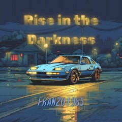 Rise In The Darkness