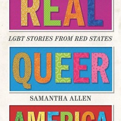 ⚡PDF❤ Real Queer America: LGBT Stories from Red States