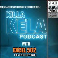 #256 with guest EXCEL 502 (legendary graffiti writer)