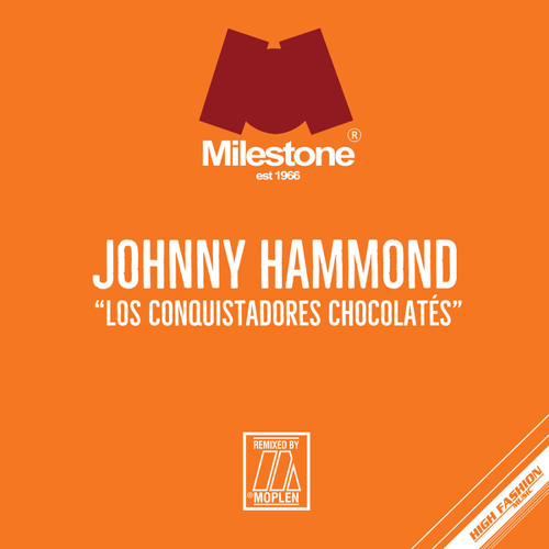 洋楽 Johnny Hammond Los Conquistadores remix Stream Los Conquistadores Chocolates (Moplen Dizco Delight Edit