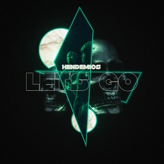 Hendemics - Let's Go (New Uptempo )