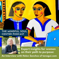 Expert Insights for women on their path to purpose: An interview with Helen Sanchez of Tanagui