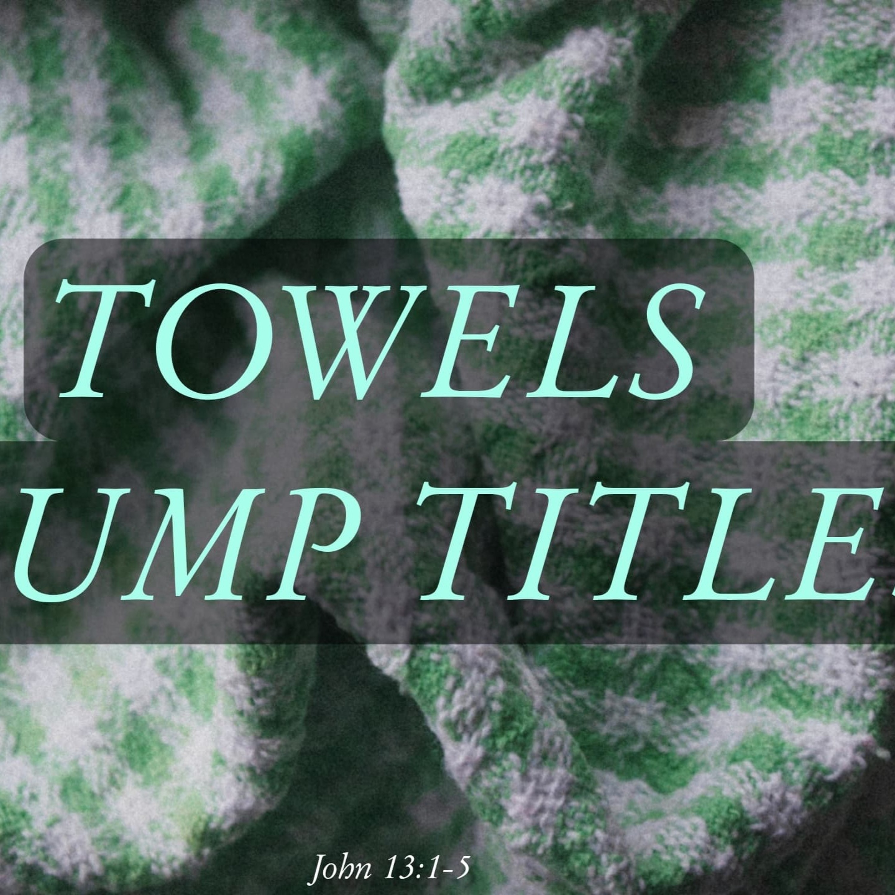 6.10.2024 - Towels Trump Titles episode artwork