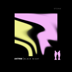 Antrim - Last Dance (Original Mix) [feat. NAUEL]