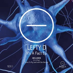 Lefty D "It's A Fact Ep"