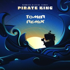 Rameses B - Pirate King (ToMeR Remix)#PirateOnMyKing