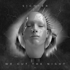 Sighter - We Cut The Night (Live Set)