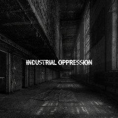 Industrial Oppression [Dj set extract]