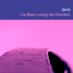 I've Been Losing My Direction (Radio Mix)