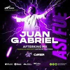 Juan Gabriel - Asi Fue - CARTER x AFTER KING MIX Guaracha 2023 Edit (June 2023)