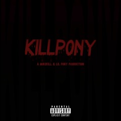 KILLPONY (feat. mikekill) [Prod. Lil Pony]