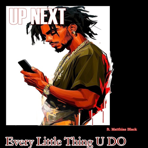 Every Little Thing U Do