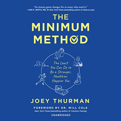 Get KINDLE 🗂️ The Minimum Method: The Least You Can Do to Be a Stronger, Healthier,