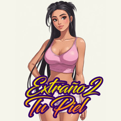 Bebesota Viral x Mike Moonnight x Rafael Starcevic - Extraño Tu Piel 2