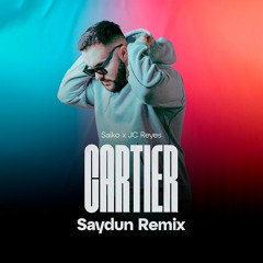 Saiko x JC Reyes - Cartier (Saydun Remix) [COPYRIGHT]