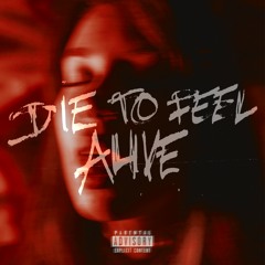 Edwince & Svniivan - Die To Feel Alive