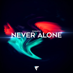 Never Alone [Fresh Recordings]