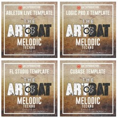 The Art of Bat - Melodic Techno Template for Ableton Live - Logic ProX - Cubase - FL Studio