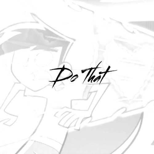 (unreleased) do that - Xero° ft Cakes