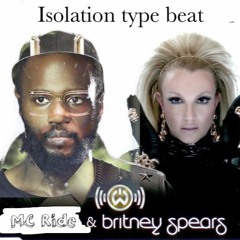 Isolation Type Beat (ft. MC Ride and Britney Spears)