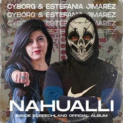 Nahualli - Cyborg & Estefania Jimarez 210bpm