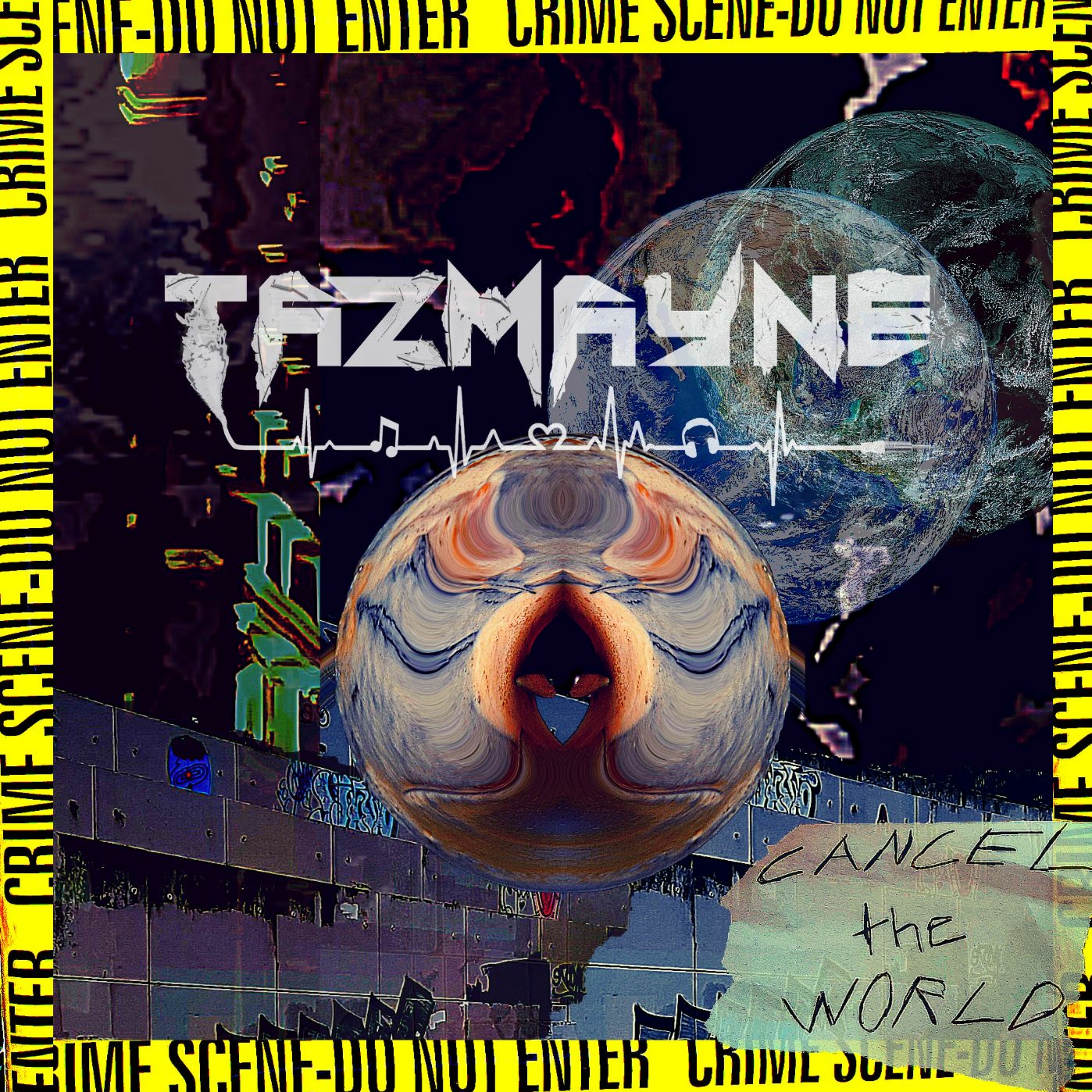 CANCEL the WORLD mix - TazMayne episode artwork