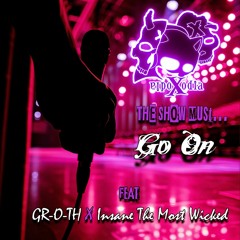 Go On FT GR-O-TH, Insane The Most Wicked
