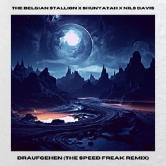 DRAUFGEHEN (The Speed Freak Remix)