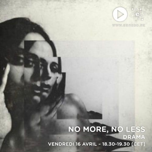 No More, No Less - Drama (Avril 2021)