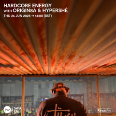 Hardcore Energy with Origin8a & Hypershé - 26 June 2025