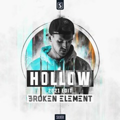 Broken Element - Hollow (2021 Edit)