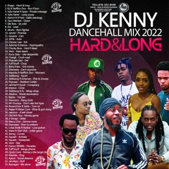 DJ KENNY HARD & LONG DANCEHALL MIX 2022