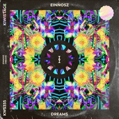 Einnosz - Dreams [Kiwistage]