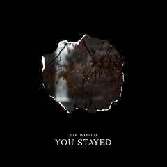 You Stayed