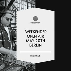 Iman Deeper Djset @ Birgit Club Berlin (Weekender 20 May 23)