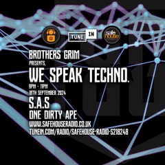 We Speak Techno - S.A.S & One Dirty Ape - 18th September 2024m