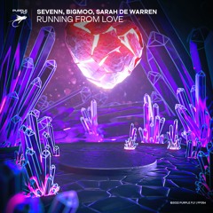Sevenn, BigMoo, Sarah De Warren - Running From Love (Extended Mix)