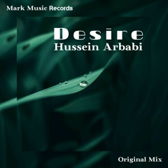 Hussein Arbabi - Desire (Original Mix)