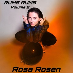 RUMS RUMS - ROSA ROSEN - VOLUME 2