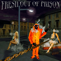 fresh out of prison