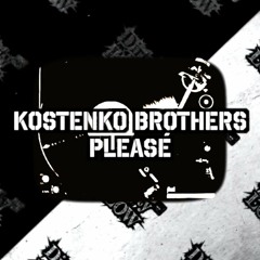 Kostenko Brothers - Please ( Original Mix )