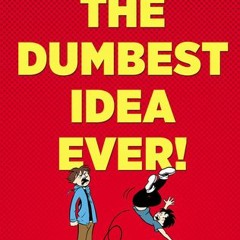 (PDF) Download The Dumbest Idea Ever!: A Graphic Novel BY : Jimmy Gownley