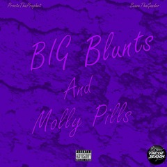 ProntoThaPropheT - Big Blunts & Molly Pills feat. SuaveThaGaNdeR (Freestyle)