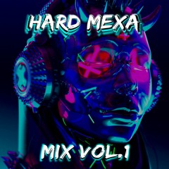 HARD MEXA | [Vol. 1] JCB Blaker MIX (Mashup)
