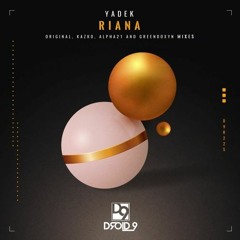 Yadek - Riana (Greendoxyn Remix)cut