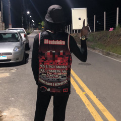 A VIDA DE DJ ÉA VIDA MAIS GSTZ, MEU CARRO NÃO TEM PORTA LUVA TEM PORTA CALÇINHA ( DJ CABELERA )