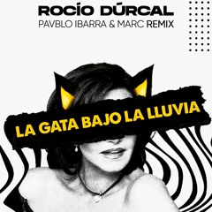 Rocío Dúrcal - La Gata Bajo La Lluvia (PAVBLO IBARRA & MARC - REMIX) ''FREE DOWLOAND''