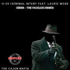 H-59 Criminal Intent Feat. Laurie Webb (SiREN III - The Faceless Remix)