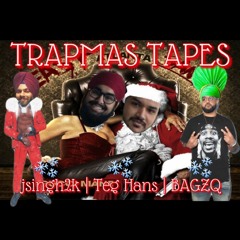 Trapmas Tapes (feat. Teg Hans & BAGZQ)