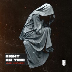 Voldex & Metamorph - Right On Time [HN Release]